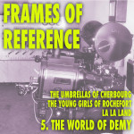 5. The World of Demy (The Umbrellas of Cherbourg, The Young Girls Of Rochefort, La La Land)